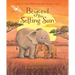 Beyond the Setting Sun: A Story to Help Children Understand Feelings of Grief