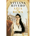 Apia de Roma (Novela Histórica) / Apia of Rome (a Historical Novel)