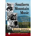 Southern Mountain Music: The Collected Writings of Wayne Erbsen
