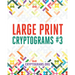 Large Print Cryptograms #3
