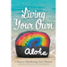 Living Your Own Aloha: 5 Steps to Manifesting Your Dreams