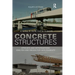 Concrete Structures: Stresses and Deformations: Analysis and Design for Sustainability, Fourth Edition