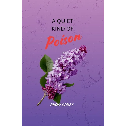 A Quiet Kind of Poison