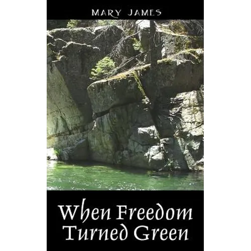 When Freedom Turned Green