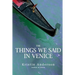 The Things We Said in Venice