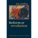 Reform or Revolution
