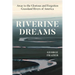 Riverine Dreams: Away to the Glorious and Forgotten Grassland Rivers of America