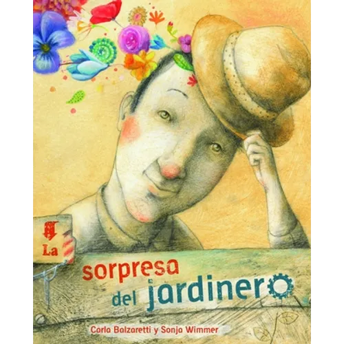 La Sorpresa del Jardinero (the Gardener's Surprise)