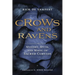 Crows and Ravens: Mystery, Myth, and Magic of Sacred Corvids