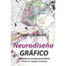 Neurodiseño Gráfico: Neurociencias y Fuentes Para el Diseño