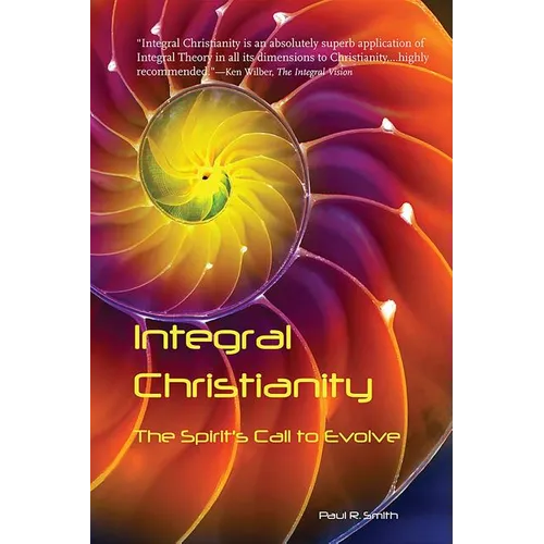 Integral Christianity: The Spirit's Call to Evolve