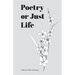 Poetry or Just Life