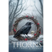 Thorns, Feathers & Bones