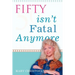 Fifty Isn't Fatal Anymore