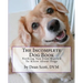 The Incomplete Dog Book: Nothing You Ever Wanted To Know About Dogs