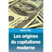 Les origines du capitalisme moderne
