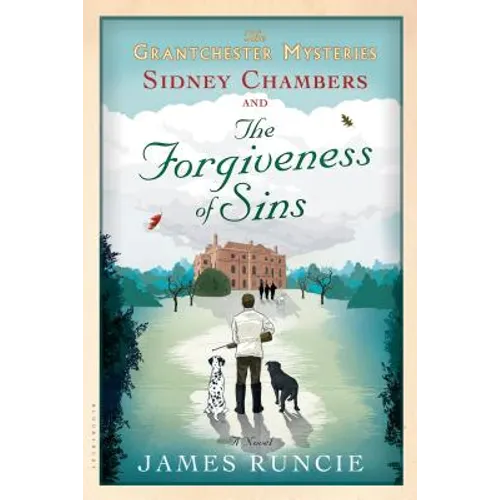 Sidney Chambers and the Forgiveness of Sins: Grantchester Mysteries 4