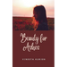 Beauty for Ashes