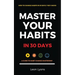 How To Change Habits in 30 Days: A Guide How To Master Key Changes