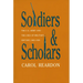 Soldiers and Scholars: The U.S. Army and the Uses of Military History, 1865-1920