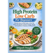 High Protein, Low Carb for Beginners: A Simple Step-by-Step Guide to Burn Fat, Build Lean Muscle, Control Cravings, and Eat with Confidence Using Easy