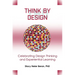 Think by Design: Celebrating Design Thinking and Experiential Learning
