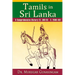 Tamils in Sri Lanka: A Comprehensive History (C. 300 BC - C. 2000 AD)