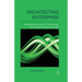 Architecting Enterprise: Managing Innovation, Technology, and Global Competitiveness