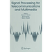 Signal Processing for Telecommunications and Multimedia