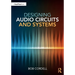 Designing Audio Circuits and Systems