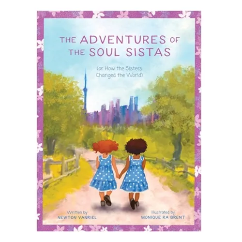 The Adventures of the Soul Sistas: or How the Sisters Changed the World