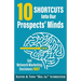 10 Shortcuts into Our Prospects' Minds: Get Network Marketing Decisions Fast