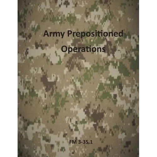 Army Prepositioned Operations: FM 3-35.1