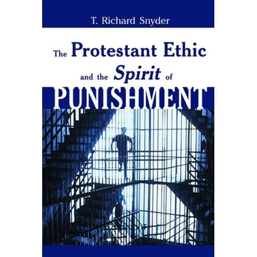 The Protestant Ethic and the Spirit of Punishment