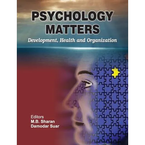 Psychology Matters: Development, Health and Organization