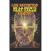 Los Secretos de la Mente Para Ganar Dinero