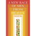 A New Race of Men from Heaven