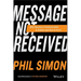 Message Not Received: Why Business Communication Is Broken and How to Fix It
