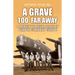 A Grave Too Far Away: A Tribute to Australians in Bomber Command Europe