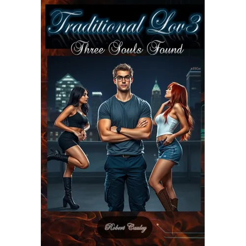 Traditional Lov3: Book 1: Three Souls Found