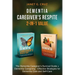 Dementia Caregiver's Respite 2-In-1 Value: The Dementia Caregiver's Survival Guide + Dementia Caregiver - Effective Strategies for Dementia Care and S