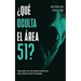 ¿Qué Oculta el Área 51?: Descubre las Verdades Detrás de este Infame Sitio Prohibido