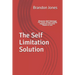 The Self Limitation Solution: Eliminate Self-Sabotage For Good. Create Lasting Happiness and Inner Peace In Life