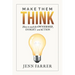 Make Them Think: How to Coach for Ownership, Insight and Action
