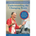 Understanding the Changing Brain: A Positive Approach to Dementia Care