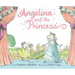 Angelina and the Princess