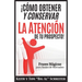¡Cómo Obtener y Conservar la Atención de Tu Prospecto!: Frases Mágicas para Redes de Mercadeo