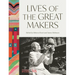 Lives of the Great Makers