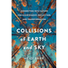 Collisions of Earth and Sky: Connecting with Nature for Nourishment, Reflection, and Transformation