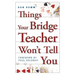Things Your Bridge Teacher Won't Tell You